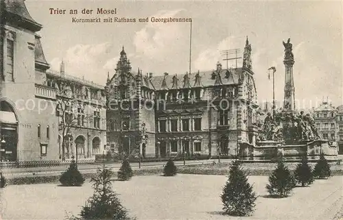 AK / Ansichtskarte Trier Kornmarkt Rathaus Georgsbrunnen Trier