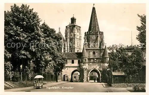 AK / Ansichtskarte Ingolstadt_Donau Kreuztor Ingolstadt_Donau