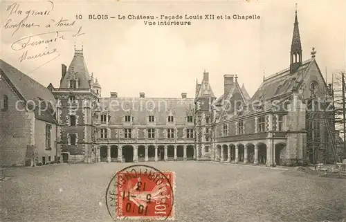 AK / Ansichtskarte Blois_Loir_et_Cher Chateau Facade Louis XII et la Chapelle Schloss Kapelle Blois_Loir_et_Cher