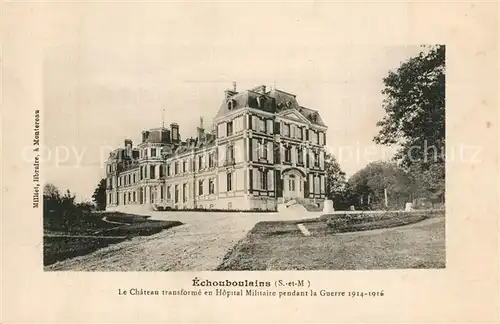 AK / Ansichtskarte Echouboulains Chateau Hopital Militaire pendant la Guerre 1914 1916 Echouboulains