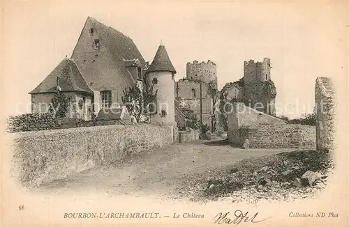 AK / Ansichtskarte Bourbon l_Archambault Chateau Schloss Bourbon l Archambault