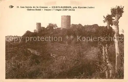 AK / Ansichtskarte Eguzon Chantome Ruines du Chateau Chateaubrun Schloss Ruinen Eguzon Chantome