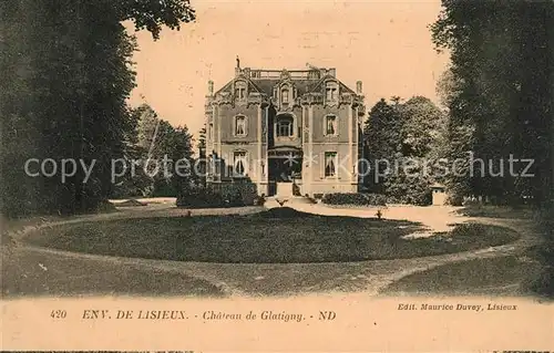 AK / Ansichtskarte Lisieux Chateau de Glatigny Schloss Lisieux