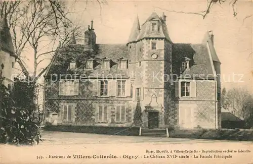 AK / Ansichtskarte Oigny en Valois Chateau XVIIe siecle Facade Principale Schloss Oigny en Valois