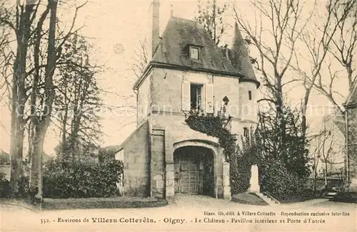AK / Ansichtskarte Oigny en Valois Chateau Pavillon interieur et Porte d Entree Schloss Oigny en Valois