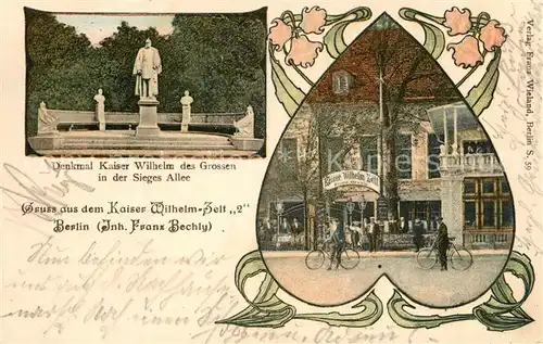AK / Ansichtskarte Berlin Denkmal Kaiser Wilhelm der Grosse Sieges Allee Kaiser Wilhelm Zelt Berlin