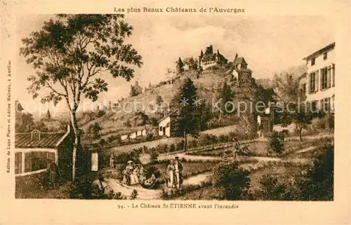 AK / Ansichtskarte Saint Etienne Cantales Chateau avant l incendie Dessin Schloss Kuenstlerkarte Saint Etienne Cantales