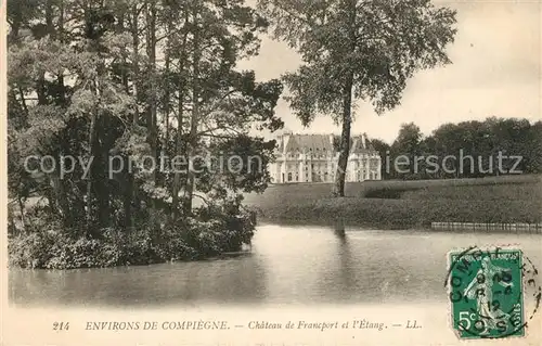 AK / Ansichtskarte Compiegne_Oise Chateau de Francport et l etang Schloss Teich Compiegne Oise