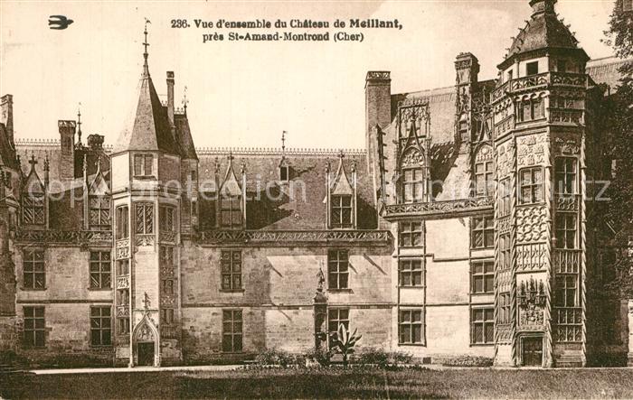 Ak Ansichtskarte Saint Amand Montrond Chateau Du Meillant Schloss Saint Amand Montrond Nr Kq33781 Oldthing Ansichtskarten Cher