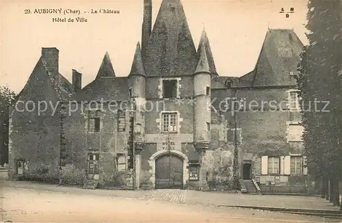 AK / Ansichtskarte Aubigny sur Nere Chateau Hotel de Ville Aubigny sur Nere