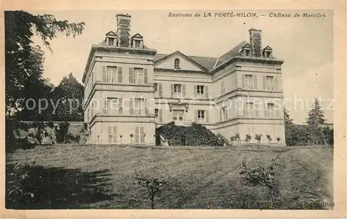 AK / Ansichtskarte La_Ferte Milon Chateau de Marolles Schloss La_Ferte Milon