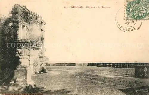 AK / Ansichtskarte Grignan Chateau La Terrasse Grignan