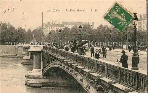 AK / Ansichtskarte Lyon_France Le Pont Morand Lyon France