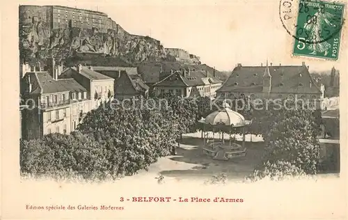 AK / Ansichtskarte Belfort_Alsace la Place d Armes Belfort Alsace