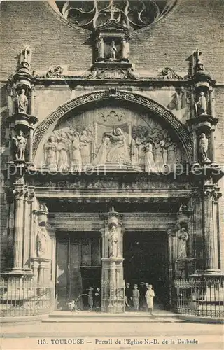 AK / Ansichtskarte Toulouse_Haute Garonne Portail de lEglise ND de la Dalbade Toulouse Haute Garonne