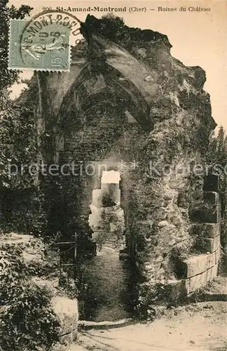 AK / Ansichtskarte Saint Amand Montrond Ruines du Chateau Saint Amand Montrond