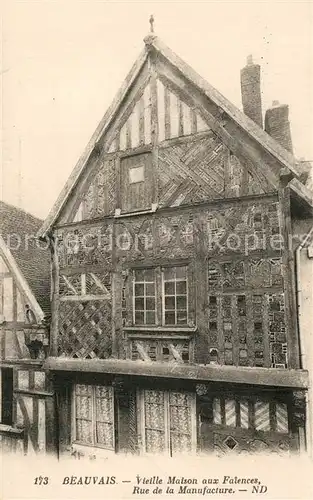 AK / Ansichtskarte Beauvais Vieille Maison aux Falences Rue de la Manufacture Beauvais