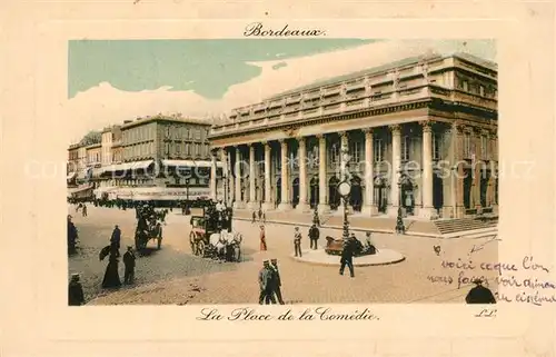 AK / Ansichtskarte Bordeaux La Place de la Comedie Bordeaux