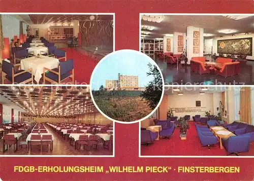 AK / Ansichtskarte Finsterbergen FDGB Erholungsheim Wilhelm Pieck Tanzbar Empfangshalle Speisesaal Wilh Pieck Zimmer Finsterbergen