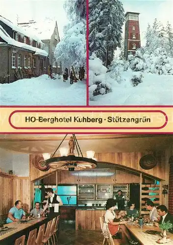 AK / Ansichtskarte Stuetzengruen HO Berghotel Kuhberg Gaststube Stuetzengruen