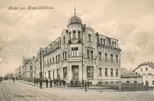 AK / Ansichtskarte Gross_Schoenau_Goerlitz Eisenhandlung Zittauer Strasse Gross_Schoenau_Goerlitz