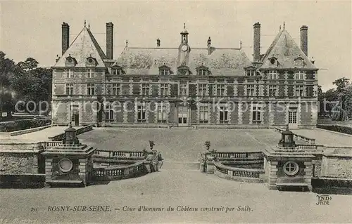 AK / Ansichtskarte Rosny sur Seine Cour d honneur du Chateau construit par Sully Schloss Rosny sur Seine