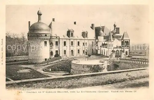 AK / Ansichtskarte La_Souterraine Chateau de Saint Germain Beauphe Visite par Henri IV La_Souterraine