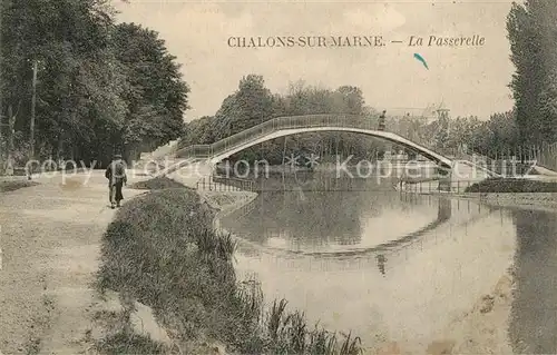 AK / Ansichtskarte Chalons sur Marne_Ardenne La Passerelle Chalons sur Marne Ardenne