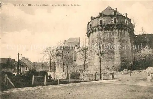 AK / Ansichtskarte Fougeres Le Chateau Les deux Tours demi rondes Fougeres