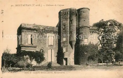 AK / Ansichtskarte Montauban_Tarn et Garonne Chateau de Capoue 