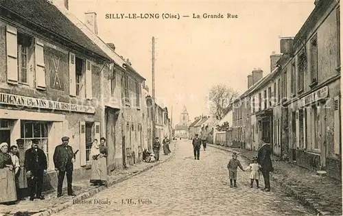 AK / Ansichtskarte Silly le Long Grande Rue Silly le Long