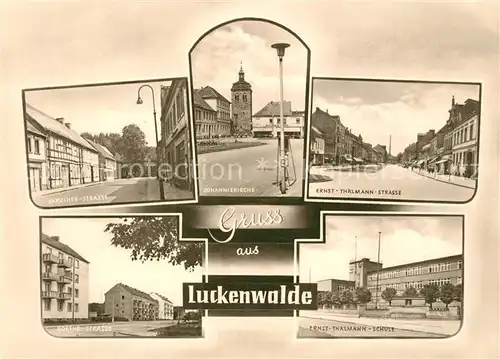 AK / Ansichtskarte Luckenwalde Baruther Strasse Goethe Strasse Ernst Th?lmann Schule  Luckenwalde