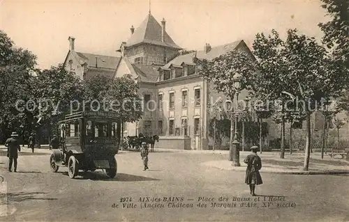 AK / Ansichtskarte Aix les Bains Place des Bains et l`Hotel Aix les Bains