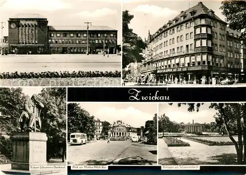 AK / Ansichtskarte Zwickau_Sachsen Bahnhof Robert Schumann Denkmal Mokko Milch Bar Anlagen am Schwanenteich Zwickau Sachsen
