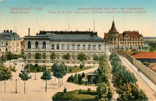 AK / Ansichtskarte Muehlhausen_Elsass Schwarzwaldplatz mit Land und Amtsgericht Muehlhausen Elsass