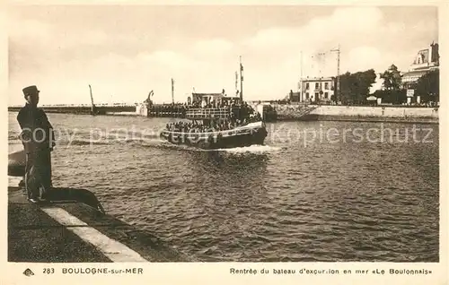 AK / Ansichtskarte Boulogne sur Mer Rentree du bateau dexcursion en mer Le Boulonnais Boulogne sur Mer