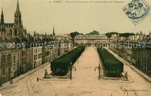 AK / Ansichtskarte Nancy_Lothringen Place de la Carriere vue prise de lArc de Triomphe Nancy Lothringen