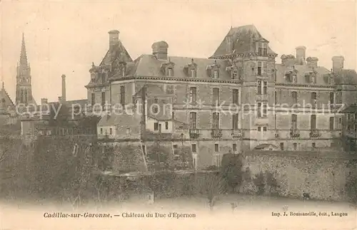 AK / Ansichtskarte Cadillac_sur_Garonne Chateau du Duc d Epernon Cadillac_sur_Garonne