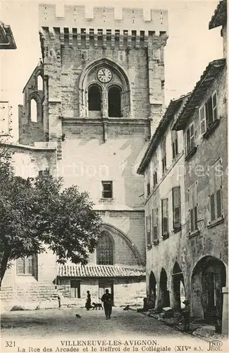 AK / Ansichtskarte Villeneuve les Avignon La Rue des Arcades et le Beffroi de la Collegiale Villeneuve les Avignon