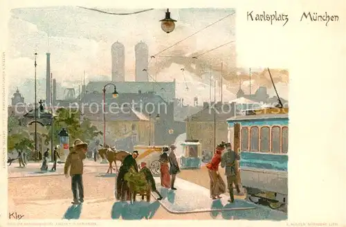 AK / Ansichtskarte Kley M?nchen Karlsplatz Kley