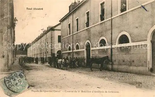 AK / Ansichtskarte Toul_Meurthe et Moselle_Lothringen Facade du Quartier Curial Caserne du 6e Bataillon d Artillerie de forteresse Toul_Meurthe et Moselle