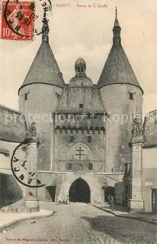 AK / Ansichtskarte Nancy_Lothringen Porte de la Craffe Nancy Lothringen