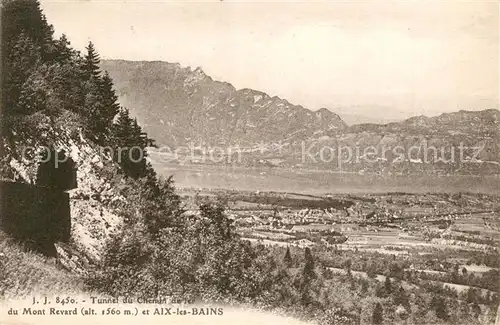 AK / Ansichtskarte Aix les Bains Tunnel du Chemin du Mont Revard Aix les Bains
