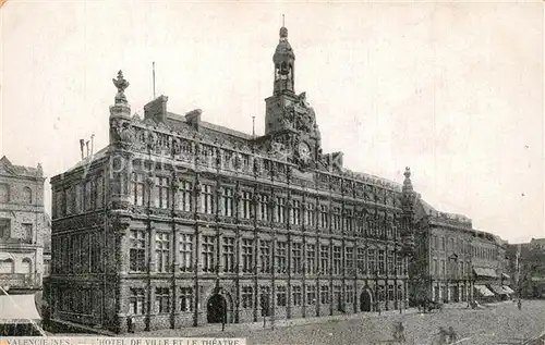 AK / Ansichtskarte Valenciennes Hotel de Ville et le Theatre Valenciennes