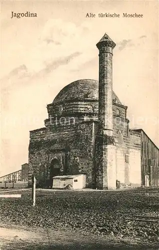 AK / Ansichtskarte Jagodina_Jagodiena Alte tuerkische Moschee Nr. 14 Jagodina Jagodiena