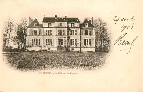 AK / Ansichtskarte Entrains sur Nohain Chateau de Bruyere Schloss Entrains sur Nohain