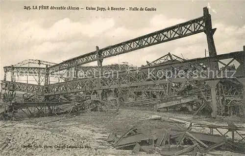 AK / Ansichtskarte La_Fere_Aisne Usine Japy Halle de Coulee detruite Ruines La_Fere_Aisne