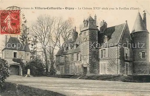 AK / Ansichtskarte Oigny en Valois Chateau XVIIe siecle Pavillon d entree Schloss Oigny en Valois