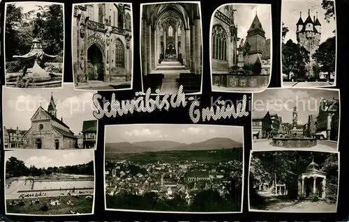 AK / Ansichtskarte Schwaebisch_Gmuend Geigerbrunnen Muensterportel Heilig Kreuz Muenster Loewenbrunnen Fuenfknopfturm St Johanneskirche Marktplatz Salvator Kreuzweg Schwaebisch Gmuend