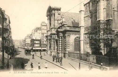 AK / Ansichtskarte Le_Havre Notre Dame et Rue de Paris Tram Le_Havre